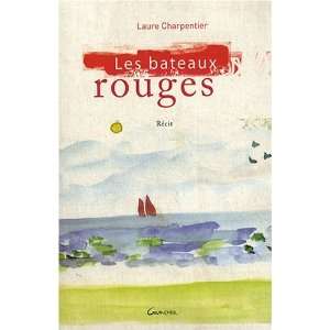  Les Bateaux rouges Laure Charpentier Books
