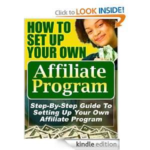 How to set up your own affiliate program Jude A.  Kindle 