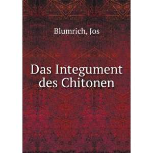  Das Integument des Chitonen Jos Blumrich Books