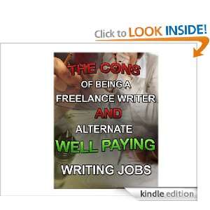 The Cons of Being a Freelance Writer and Alternative Well Paying Jobs 