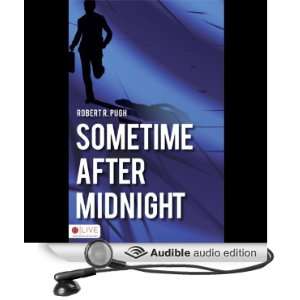  Sometime After Midnight (Audible Audio Edition) Robert R 