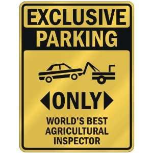 EXCLUSIVE PARKING  ONLY WORLDS BEST AGRICULTURAL INSPECTOR  PARKING 