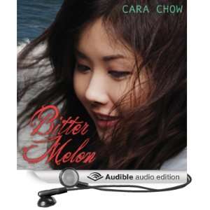  Bitter Melon (Audible Audio Edition) Cara Chow, Nancy Wu Books