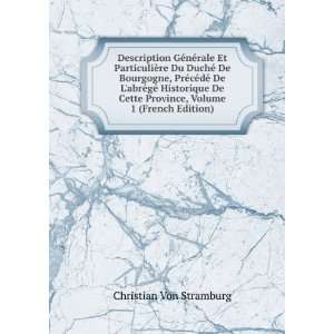   De Cette Province, Volume 1 (French Edition) Christian Von Stramburg