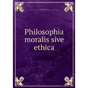  Philosophia moralis sive ethica Christian, Freiherr von 