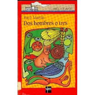 Dos Hombres o Tres by Paco Martin ( Paperback   1995)