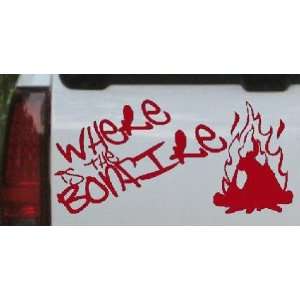  Where Is The Bonfire Country Car Window Wall Laptop Decal 