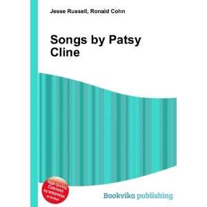  Songs by Patsy Cline Ronald Cohn Jesse Russell Books