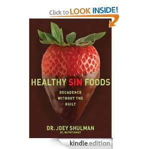 Healthy Sin Foods Dr Joey Shulman  Kindle Store