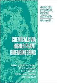 Chemicals Via Higher Plant Bioengineering, (030646117X), Fereidoon 