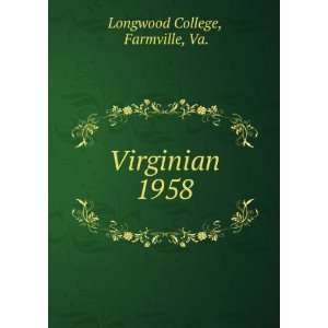  Virginian. 1958 Farmville, Va. Longwood College Books