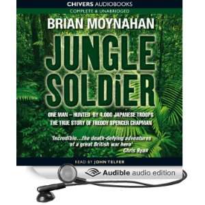  Jungle Soldier The True Story of Freddy Spencer Chapman 