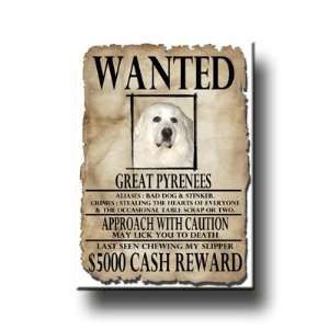 Great Pyrenees Wanted Fridge Magnet