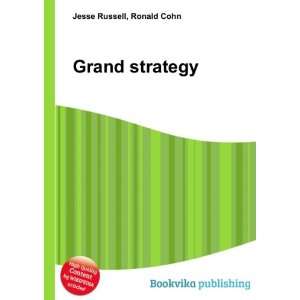  Grand strategy Ronald Cohn Jesse Russell Books