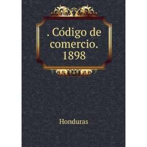  . CoÌdigo de comercio. 1898 Honduras Books
