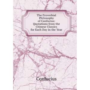   from the Chinese Classics for Each Day in the Year Confucius Books