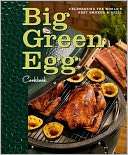 Big Green Egg Cookbook Big Green Egg