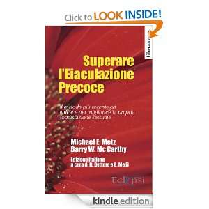 SUPERARE LEIACULAZIONE PRECOCE (Italian Edition) M.E. Metz & B.W 