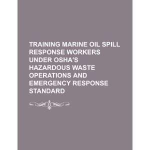  OSHAs hazardous waste operations and emergency response standard
