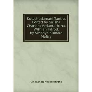   an introd. by Akshaya Kumara Maitra Giriacandra Vedantatirtha Books