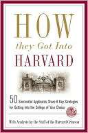 How They Got into Harvard 50 Successful Applicants Share 8 Key 