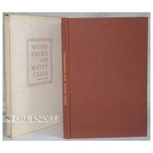  WOOD SMOKE AND WATER CRESS Books