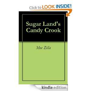 Sugar Lands Candy Crook Moe Zilla  Kindle Store
