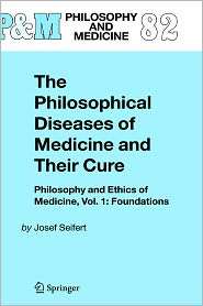 The Philosophical Diseases of Medicine and Their Cure Philosophy and 