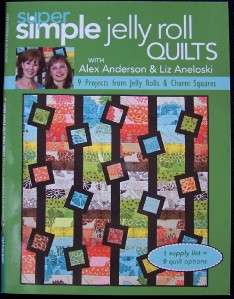BOOK SUPER SIMPLE JELLY ROLL QUILTS ALEX ANDERSON  
