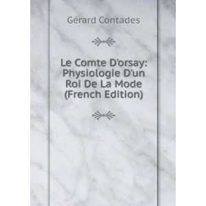  Le Comte Dorsay Physiologie Dun Roi De La Mode (French 