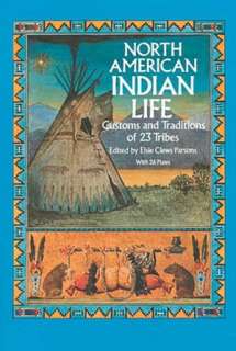   North American Indian Life Customs and Traditions of 