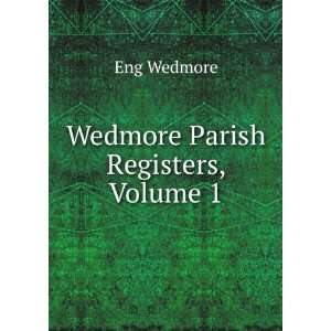  Wedmore Parish Registers, Volume 1 Eng Wedmore Books