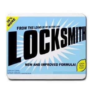   FROM THE LOINS OF MY MOTHER COMES LOCKSMITH Mousepad