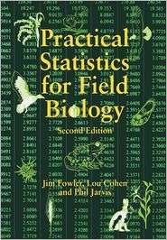 Practical Statistics for Field Biology, (0471982962), Jim Fowler 