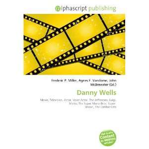  Danny Wells (9786133841116) Books