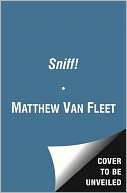 Sniff Matthew Van Fleet Pre Order Now