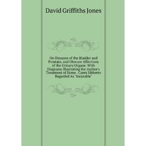  Cases Hitherto Regarded As Incurable David Griffiths Jones Books