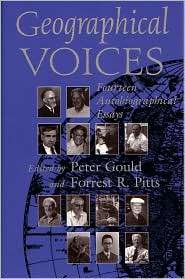 Geographical Voices Fourteen Autobiographical Essays, (0815629400 