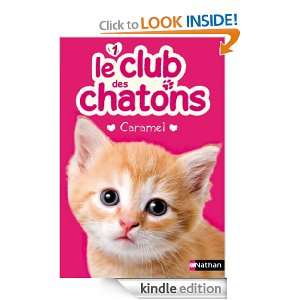 Le club des chatons Tome 1 (French Edition) Sue Mongredien, Anne 