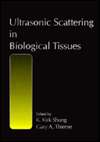 Ultrasonic Scattering in Biological Tissues, (0849365686), K. Kirk 