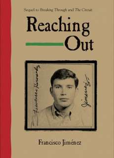   Reaching Out by Francisco Jimenez, Houghton Mifflin 