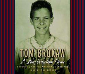 Long Way from Home by Tom Brokaw 2002, Abridged, Compact Disc 