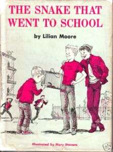 The Snake That Went to School by Lilian Moore HC/DJ 1ST  