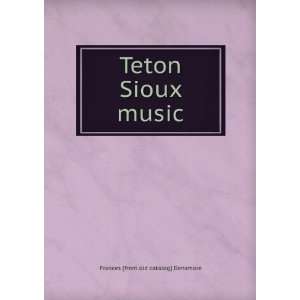    Teton Sioux music Frances [from old catalog] Densmore Books