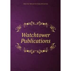  Watchtower Publications Watch Tower Bible and Tract 