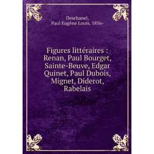   , Diderot, Rabelais Paul EugÃ¨ne Louis, 1856  Deschanel Books