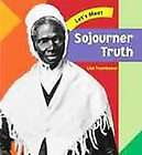 Sojourner Truth by Lisa Trumbauer (2003, Hardcover)