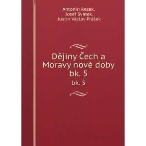  DÄ?jiny Ä?ech a Moravy novÃ© doby. bk. 5 Josef SvÃ 