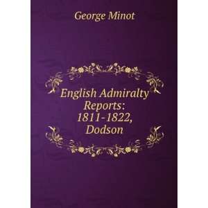   Admiralty Reports 1811 1822, Dodson George Minot  Books