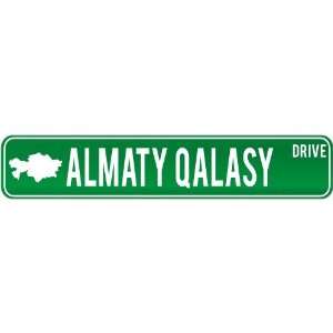 New  Almaty Qalasy Drive   Sign / Signs  Kazakhstan 